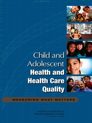cover image of Child and Adolescent Health and Health Care Quality